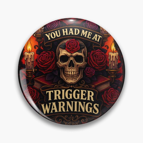 Item preview, You Had Me At Trigger Warnings designed and sold by ChippyChics.