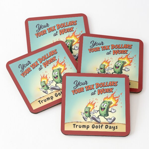 Item preview, Your Tax Dollars at Work - Trump Golf Days designed and sold by bultpruf.