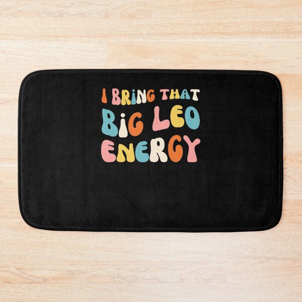 Item preview, I bring that big Leo energy funny astrology horoscope bday designed and sold by snowry.