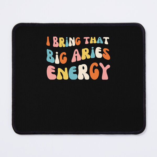 Item preview, I bring that big Aries energy astrology funny horoscope bday designed and sold by snowry.