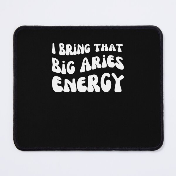 Item preview, I bring that big Aries energy funny astrology horoscope bday designed and sold by snowry.
