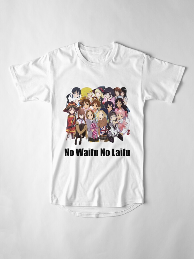 no waifu no laifu shirt