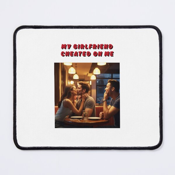 Item preview, MY GIRLFRIEND CHEATED ON ME designed and sold by FAMILY DYNASTY.