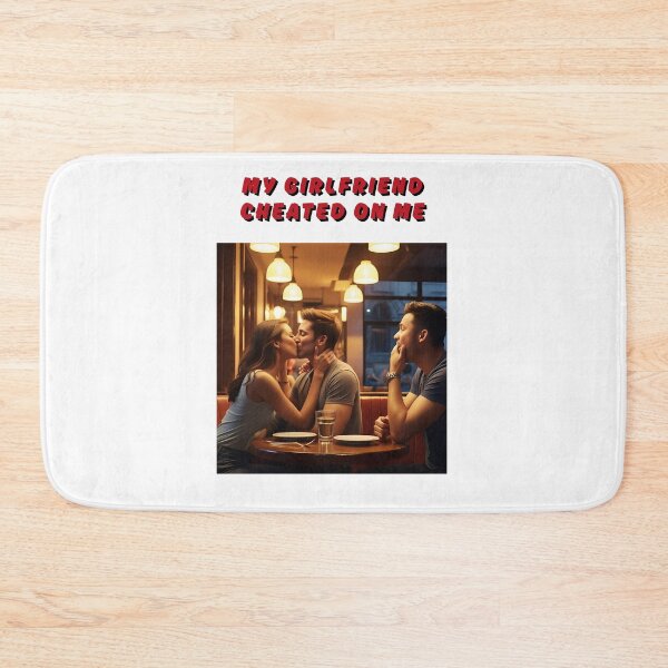 Item preview, MY GIRLFRIEND CHEATED ON ME designed and sold by FAMILY DYNASTY.