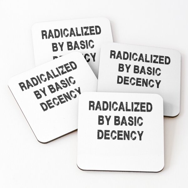 Item preview, Radicalized By Basic Decency designed and sold by Bubble Co Clothing and Accessories.