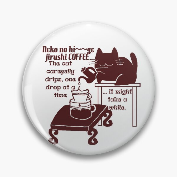 Item preview, Neko no Hige Collection: Slow and Steady Drip Coffee designed and sold by nanaronnicoron.