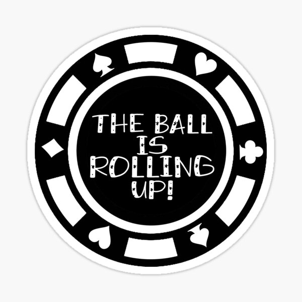 Item preview, There ball is rolling up poker chip designed and sold by AbigailHerman.