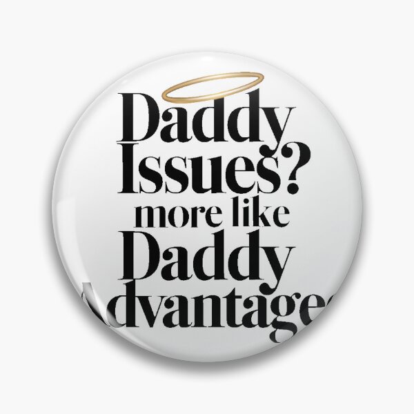 Item preview, Daddy Issues, More Like Daddy Advantage designed and sold by PlanetMarker.