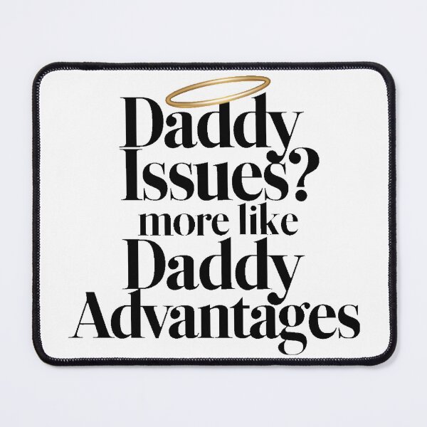 Item preview, Daddy Issues, More Like Daddy Advantage designed and sold by PlanetMarker.