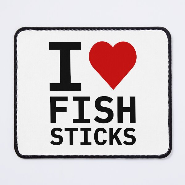 Item preview, I Love Fish Sticks designed and sold by Eggroll the Cat.