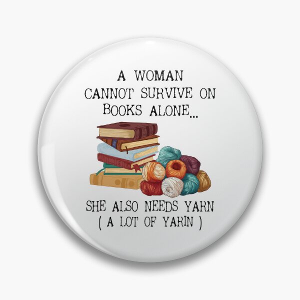Item preview, A Woman Cannot Survive On Books Alone She Also Needs Yarn Fitted Scoop designed and sold by Spyshirt.