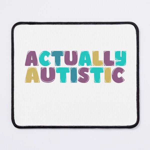 Item preview, Actually Autistic designed and sold by crestfallenmermaid.