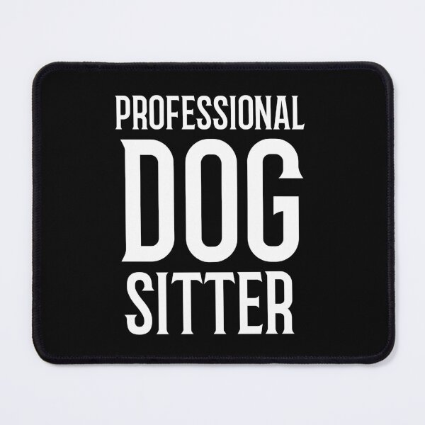 Item preview, Professional Dog Sitter designed and sold by 87-Aesthetics.