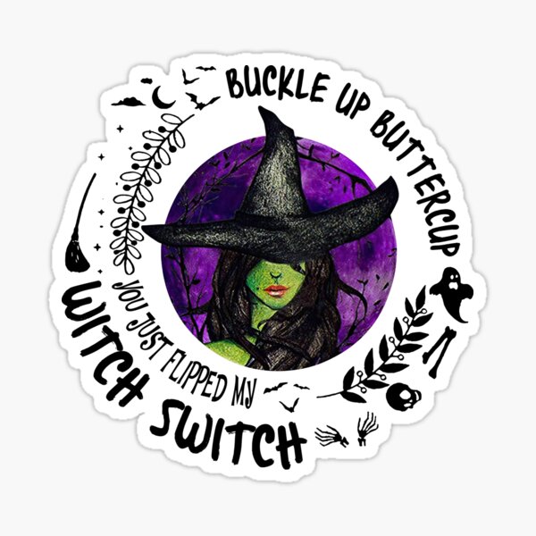 Item preview,  Witch Switch – Buckle Up Buttercup Funny designed and sold by Smell  Cloud.
