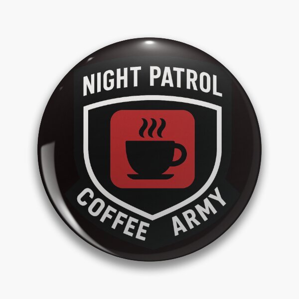 Item preview, Night Patrol: Coffee Army inscription designed and sold by FrameFlow.