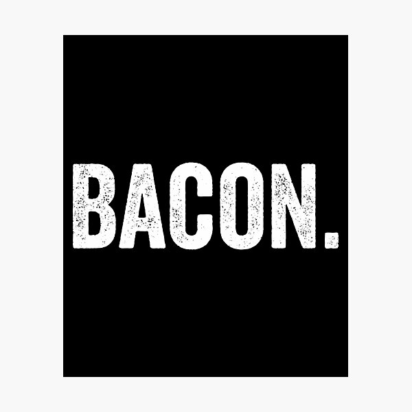 Item preview, Bacon. designed and sold by mainiaasyiah.