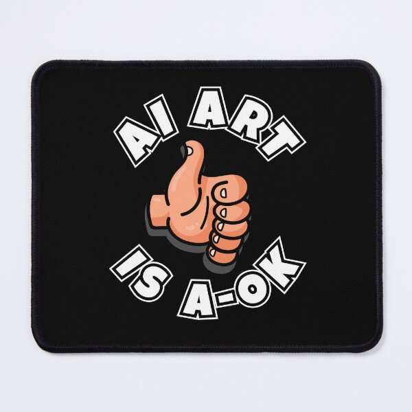 Item preview, AI Art is A-OK (five finger thumbs up) designed and sold by messy-nessie.
