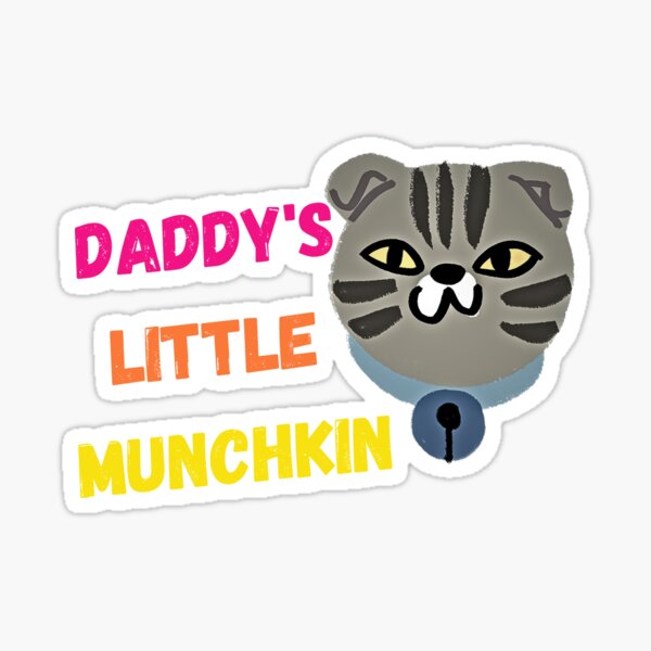 Item preview, daddy's little munchkin Cat designed and sold by BadmintonArt.