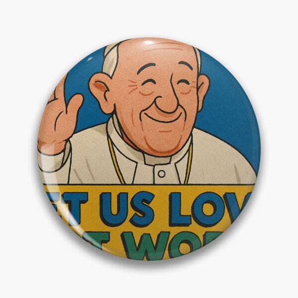 Item preview, Let Us Love with Deeds – Farewell Pope Francis 1936–2025 designed and sold by Aryabek.