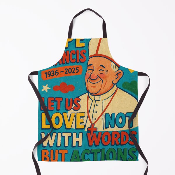 Item preview, Pope Francis Memorial Quote – Love Through Action designed and sold by Aryabek.