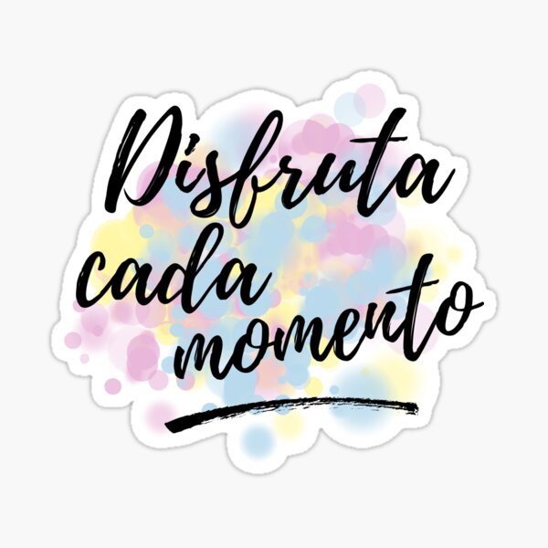 Vista previa del artículo con la obra «Disfruta Cada Momento I Cita en Español», diseñado y vendido por Bebichic.