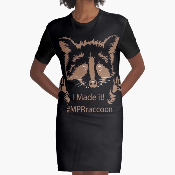 #MPRraccoon I made it Graphic T-Shirt Dress