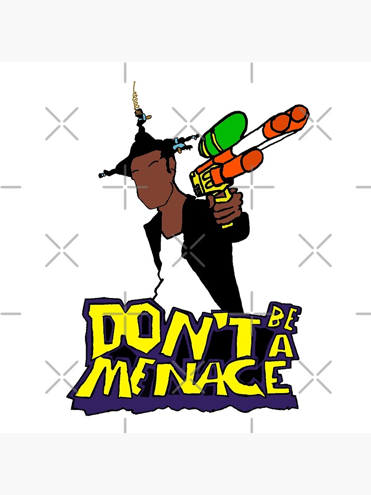Dont Be A Menace Art Print by Michael Jermaine Doughty  iCanvas