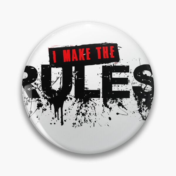 Item preview, i make the rules sign text slogan quote designed and sold by Achille3777.