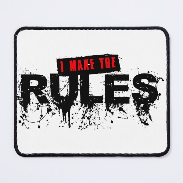 Item preview, i make the rules sign text slogan quote designed and sold by Achille3777.