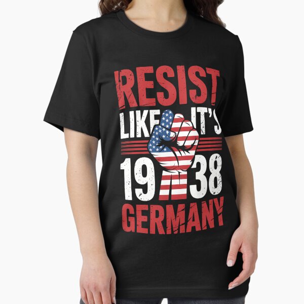 Item preview, Resist like it's 1938 Germany Activist Reject Anti-Trump designed and sold by PortraitFantasy.