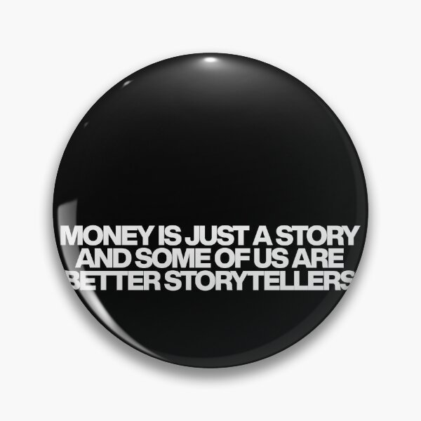 Item preview, Money is just a story and some of us are better storytellers - White Lotus Quotes designed and sold by dsxclothing.