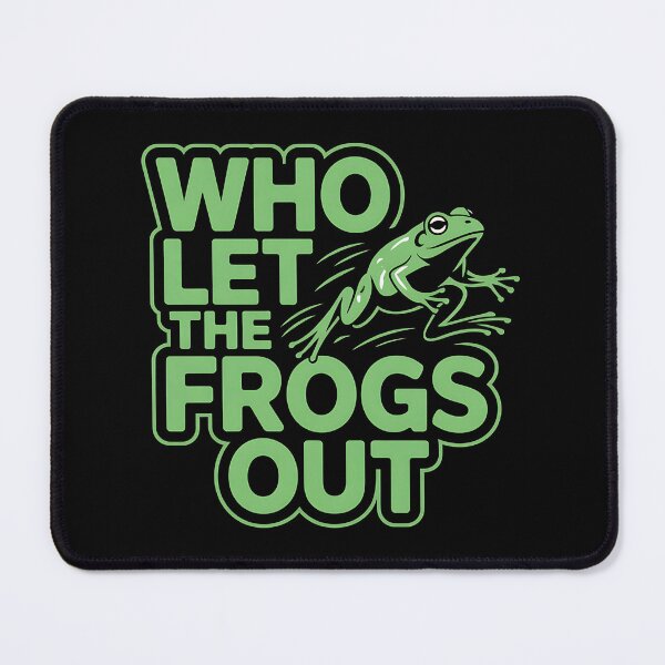 Item preview, Who Let The Frogs Out - This funny gift is perfect for frog lovers, meme fans, people with a great sense of humor, and anyone who enjoys standing out with a unique style. designed and sold by ZyziowskyArt.