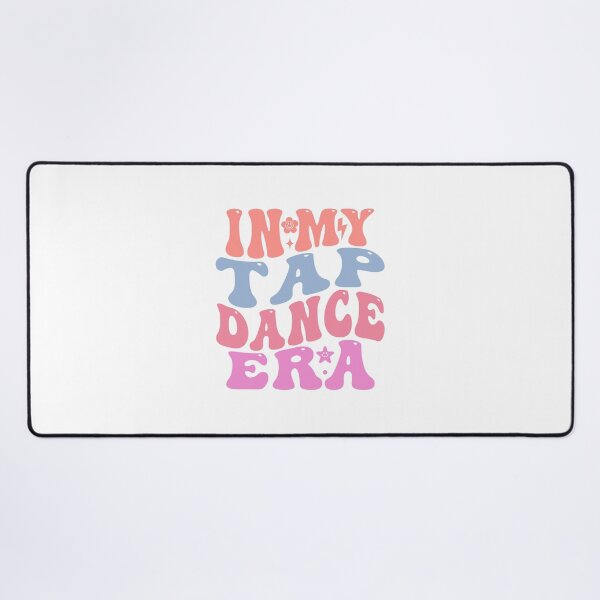 Item preview, In My Tap Dance Era designed and sold by TeesYouWant.