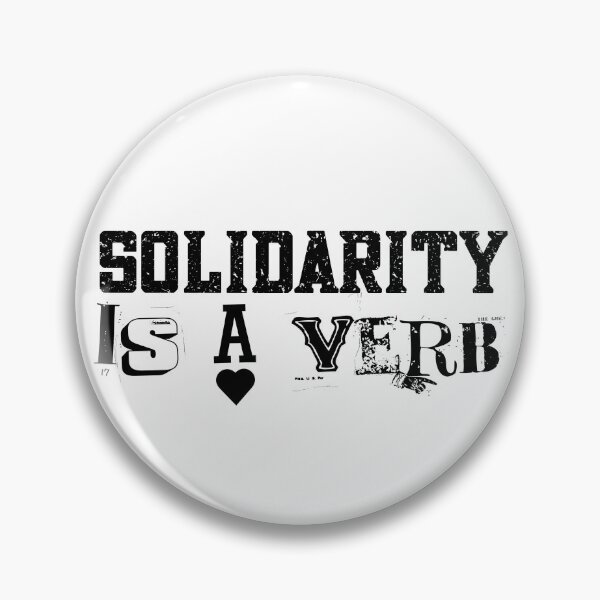 Item preview, Solidarity Is A Verb designed and sold by RockFireMerch.