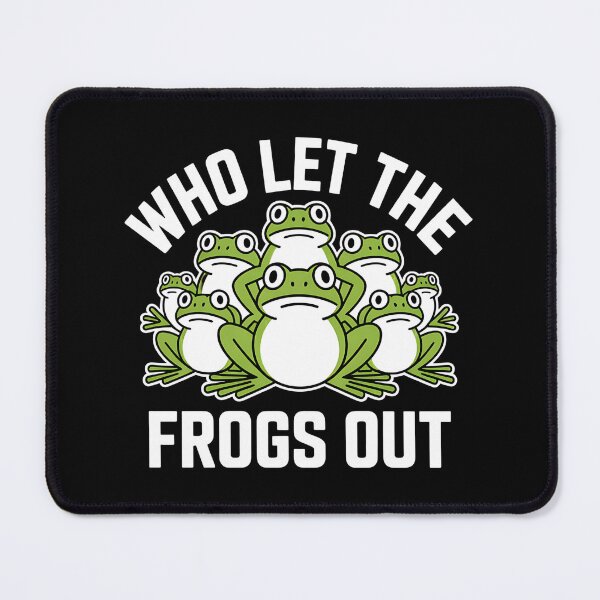 Item preview, Who Let The Frogs Out - This funny gift is perfect for frog lovers, meme fans, people with a great sense of humor, and anyone who enjoys standing out with a unique style. designed and sold by ZyziowskyArt.