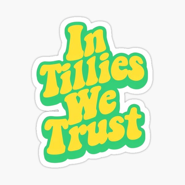 Vista previa del artículo con la obra «En Tillies confiamos», diseñado y vendido por stickers4-days.