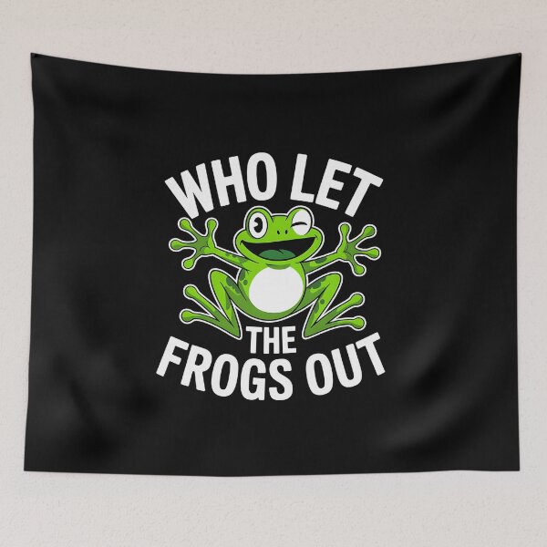 Item preview, Who Let The Frogs Out - This funny gift is perfect for frog lovers, meme fans, people with a great sense of humor, and anyone who enjoys standing out with a unique style. designed and sold by ZyziowskyArt.