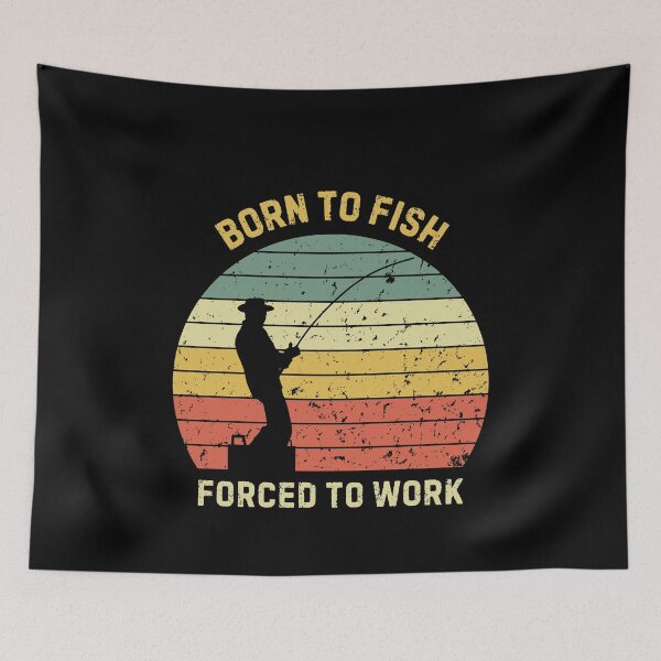 Item preview, Born To Fish Forced To Work Sarcastic Fishing designed and sold by StrideSuccess.