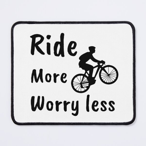 Item preview, Ride More Worry less designed and sold by StylesMingle.