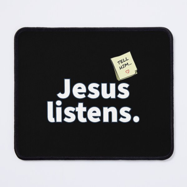 Item preview, Jesus Listens. Tell Him. designed and sold by greatvibes4u.