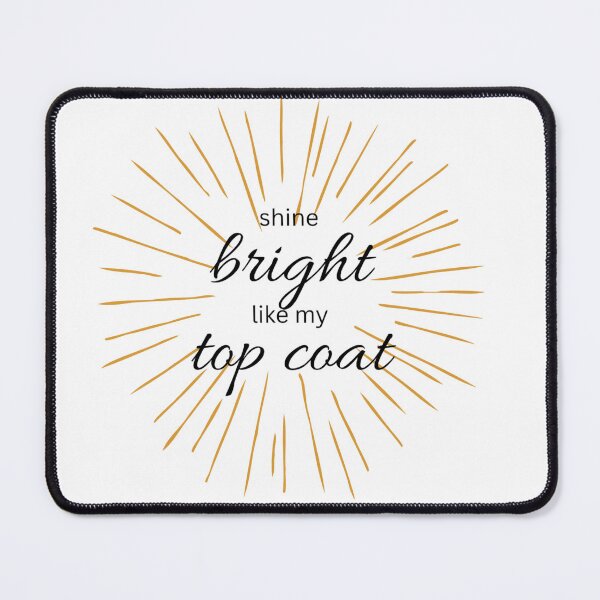 Item preview, Shine bright Like my top coat designed and sold by Spreadthetee.