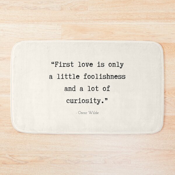 Item preview, A Quote about First Love by Oscar Wilde designed and sold by Poemit.
