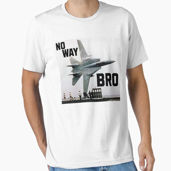 Item preview, No Way Bro - Funny Aviation designed and sold by DocRogerThat.