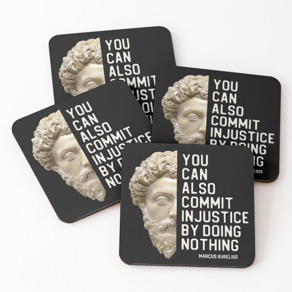 Item preview, "You can also commit injustice by doing nothing" in white - Marcus Aurelius quote designed and sold by Ofeefee.