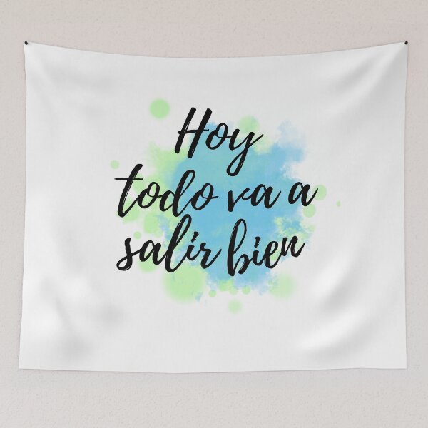 Item preview, Hoy Todo Va A Salir Bien I Spanish QUOTE designed and sold by Bebichic.
