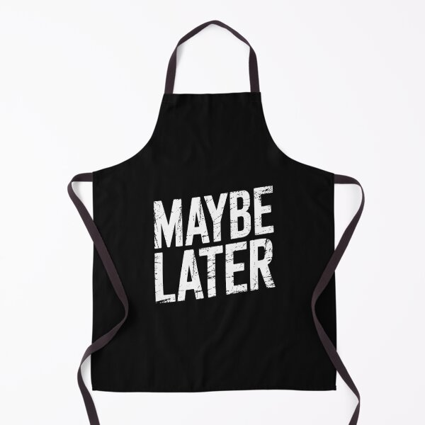 Item preview, MAYBE LATER designed and sold by SignumShop.