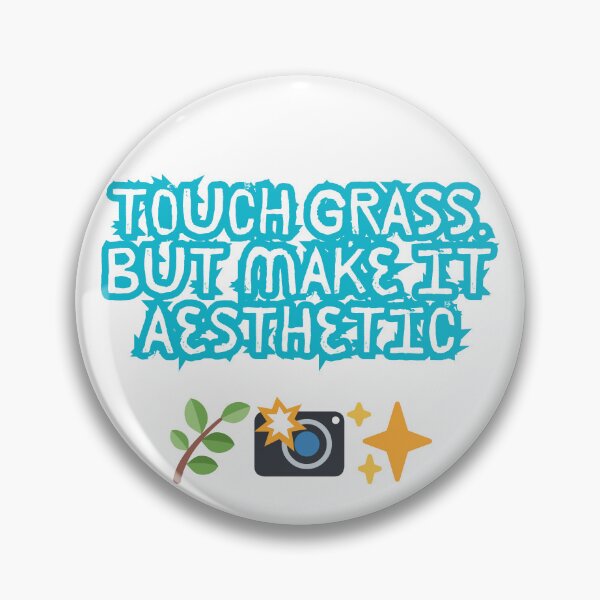 Item preview, Touch Grass. But Make It Aesthetic – Naturecore Meme Tee designed and sold by Design1988.