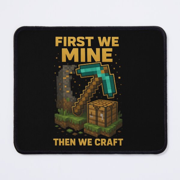 Item preview, First we mine, Then we craft designed and sold by Gam3Wear.