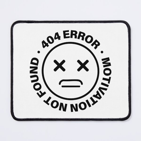 Item preview, 404 ERROR: MOTIVATION NOT FOUND designed and sold by raw_lines.