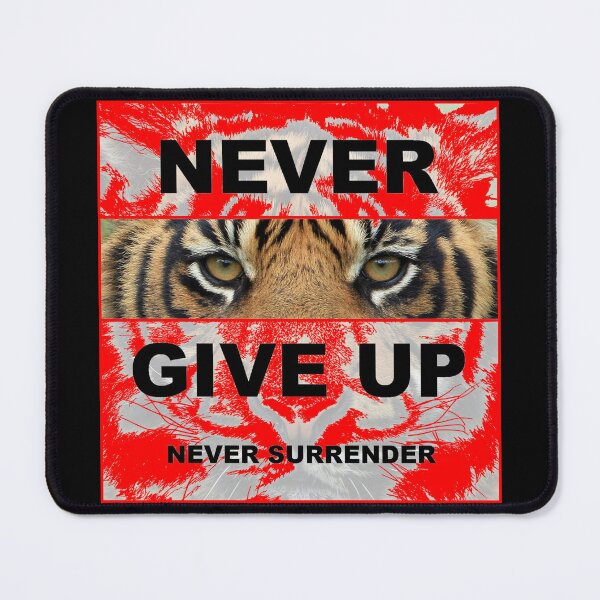 Item preview, Never Give Up Never Surrender Motivational Self Improvement Quote designed and sold by madeinatlantis.